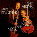 Mark Knopfler & Chet Atkins - Neck And Neck (LP, 180g)