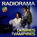 RADIORAMA - Desires and Vampires (LP)