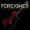 FOREIGNER - With the 21st Century Symphony Orchestra & Chorus (CD + DVD)