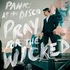 PANIC! AT THE DISCO - Pray For The Wicked (CD)