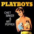 Chet Baker & Art Pepper - Playboys (LP, 180g)