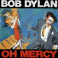 Bob Dylan - Oh Mercy (LP 180g., audiophile vinyl pressing)
