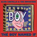 Elvis Costello & The Imposters - The Boy Named If (2*LP)