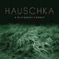 HAUSCHKA - A Different Forest (LP 180g)
