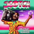 SCOTCH - Greatest Hits & Remixes (LP)